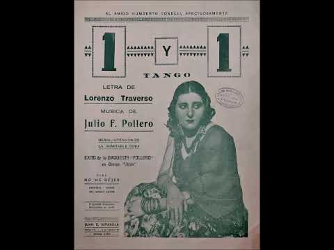 1 y 1 - TANGO - JULIO POLLERO & LORENZO TRAVERSO - 1929