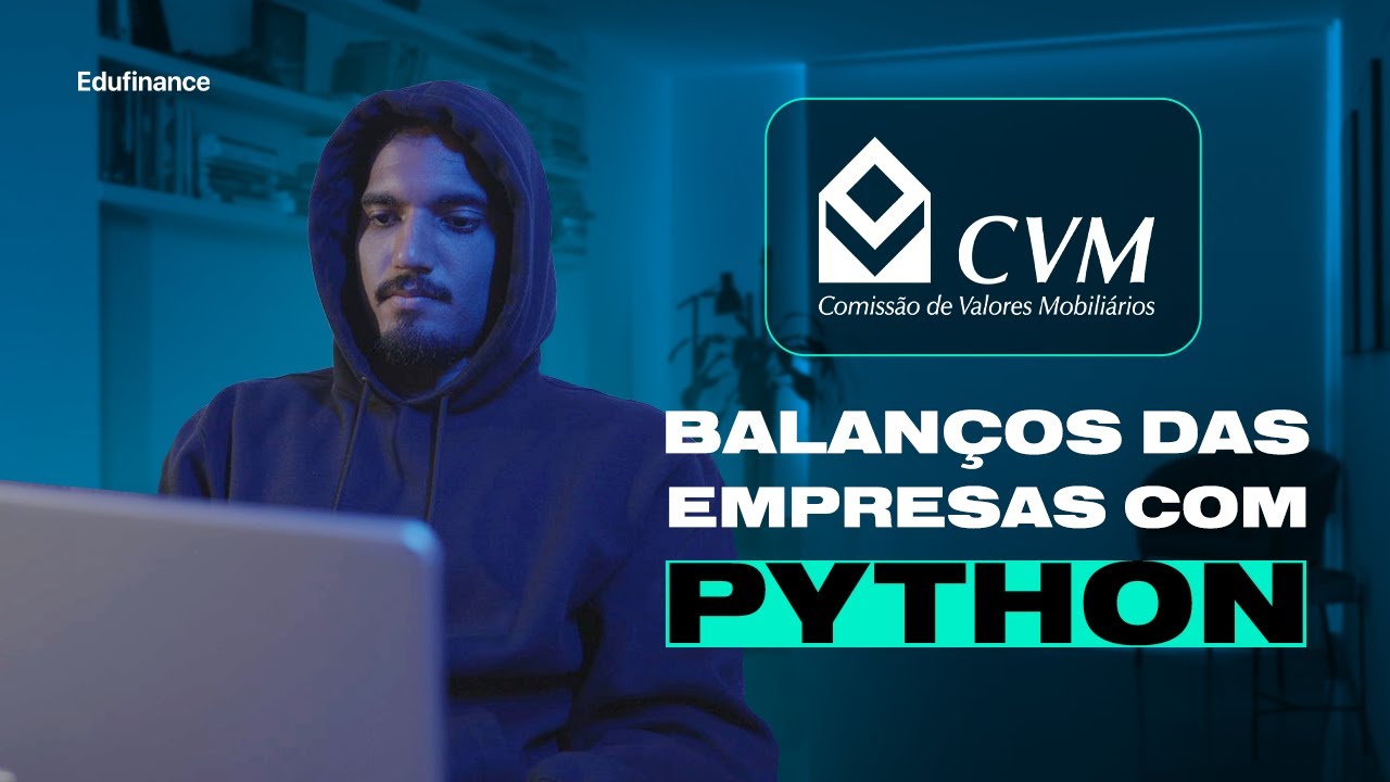Como pegar dados do Balanço de Empresa da Bolsa na CVM com Python | Python no Mercado Financeiro