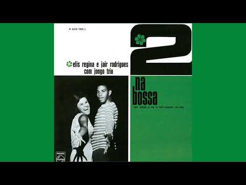 O Morro Não Tem Vez - (ver.2) - Elis Regina