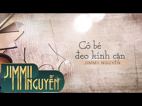 Cô bé kính cận - Jimmii Nguyễn