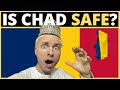 Is CHAD Safe? 🇹🇩