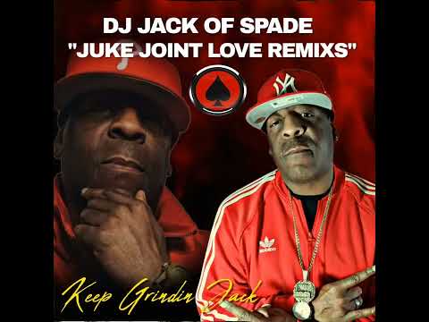 DJ JACK OF SPADE JUKE JOINT LOVE REMIX 2026 OFFICIAL PARTY MIX
