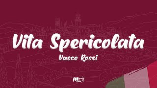 Vasco Rossi - Vita Spericolata (Testo / Lyrics)