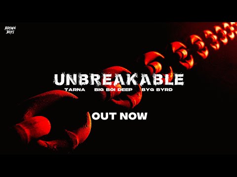 UNBREAKABLE (FULL VIDEO) | Tarna | Big Boi Deep | Byg Byrd | Punjabi Songs @BrownBoysForever