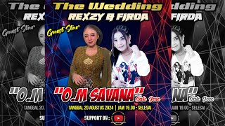 Download lagu 🔴LIVE OM SAVANA SAKJOSE  THE WEDDING ( REXZY & FIRDA ) #2024 mp3