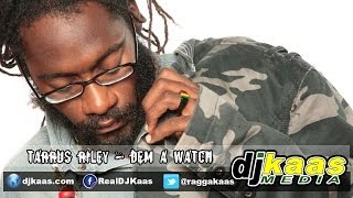 Tarrus Riley - Dem A Watch (January 2014) Love Situation Album - JukeBoxx Pro | Reggae