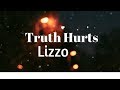 Truth Hurts Lyrics | Lizzo| | Song Lyrics 2019