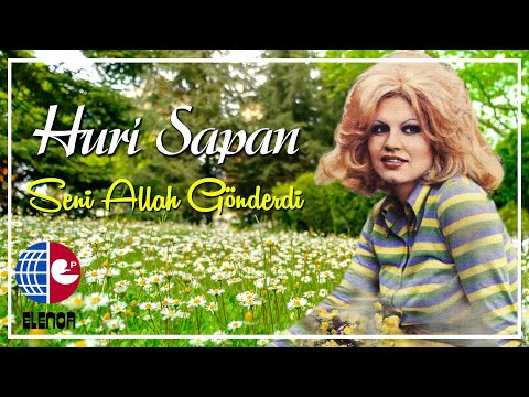 Huri Sapan - Seni Allah Gönderdi