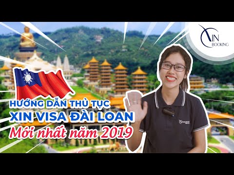 Hướng dẫn thủ tục xin visa Đài Loan mới nhất 2019