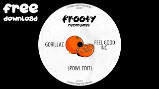 Gorillaz - Feel Good Inc (Powl Edit) (Free Download) [FTY075]