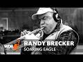 Randy Brecker - Soaring Eagle | Bob Mintzer | WDR Big Band