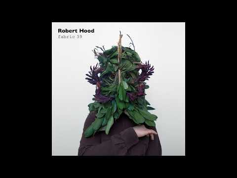 Fabric 39 - Robert Hood (2008) Full Mix Album