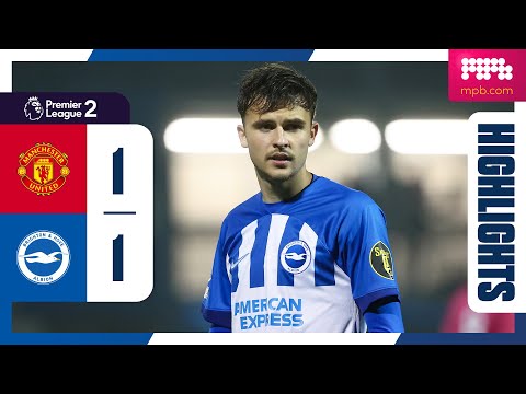 PL2 Highlights: Man United 1 Brighton 1