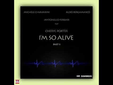 Michele Chiavarini, Aldo Bergamasco, Antonello Ferrari, Cheryl Porter - I'm So Alive (Extravaganza)