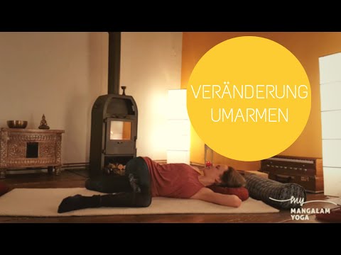 Yin Yoga: Veränderung umarmen