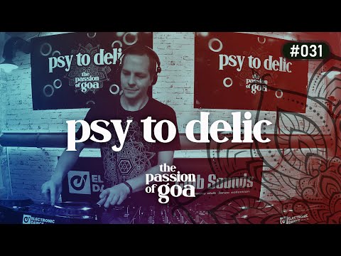 PSY TO DELIC - The Passion Of Goa #31