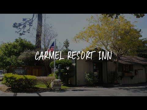 Carmel Resort Inn Review - Carmel , United States of America