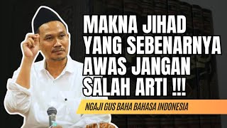 Download lagu MAKNA JIHAD YANG SEBENARNYA‼️NGAJI GUS BAHA #gusbaha mp3