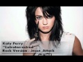 Katy Perry - "Extraterrestrial" Rock Version 