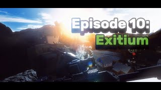 EP. 10: Exitium | Realistic War | Grudov