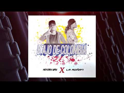 BAJO DE COLOMBIA HENDRY WAY X LA MOÑA7