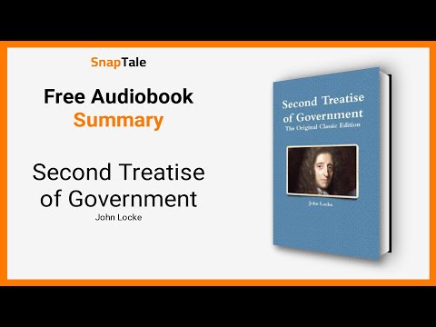 Second Treatise of Government by John Locke: 10 Minute Summary