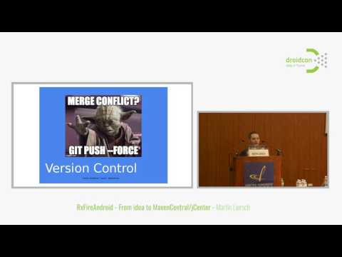 Droidcon Italy 2017 // RxFireDroid: From Idea to MavenCentral/jCenter - Martin Liersch