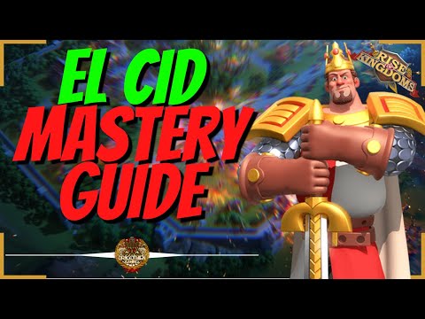 EL CID MASTERY GUIDE - COMMANDER MASTERY SERIES 2.0 - Rise of Kingdoms