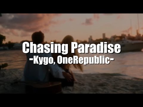 [和訳]Kygo, OneRepublic-Chasing Paradise