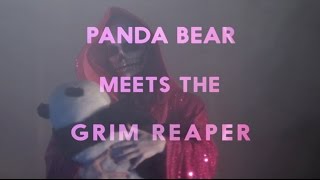 Panda Bear Meets The Grim Reaper