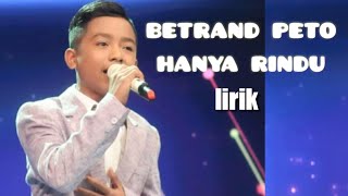 Download lagu BETRAND PETO-HANYA RINDU(LIRIK) mp3