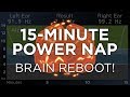 15 Minute POWER NAP For Energy And Focus The Best Binaural Beats