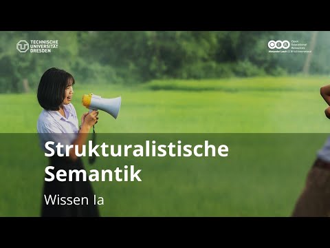 Strukturalistische Semantik (Wissen Ia). Basiswissen Sprachwissenschaft (WiSe 2023)