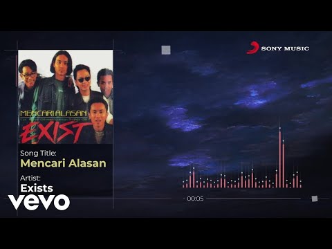Exists - Mencari Alasan