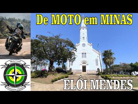 De MOTO em MINAS - Elói Mendes e região. #MotoCasalMomentos2Rodas