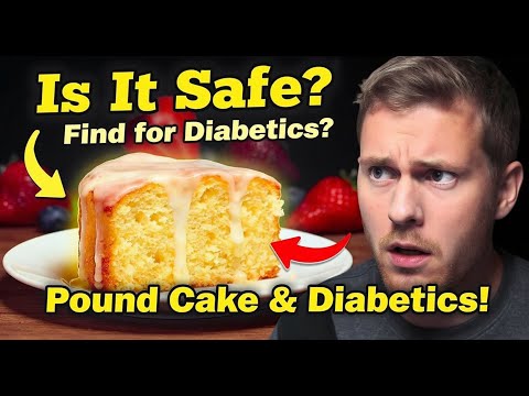 Is Pound Cake Safe for Diabetics? Find Out