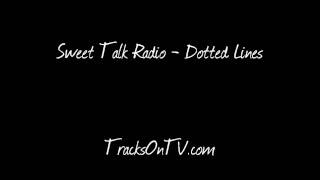 Sweet Talk Radio - Dotted Lines