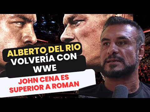 ⚡️Alberto Del Río: «JOHN CENA es SUPERIOR a ROMAN REIGNS | Dispuesto a trabajar con TRIPLE H