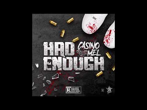 Casino Mel - "Had Enough" OFFICIAL VERSION