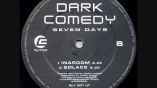 Dark Comedy ( Kenny Larkin) - Solace - Seven Days