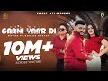 Gaani Yaar Di | NAWAB | Gurlez Akhtar | Pranjal Dahiya | Latest Punjabi Song 2022 | New Song 2022