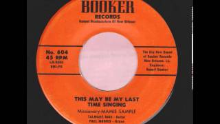 Missionary Mamie Sam - This May Be My Last Time Singing