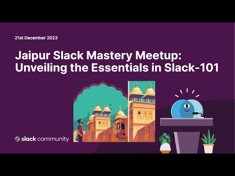 Jaipur Slack Mastery Meetup: Unveiling the Essentials in Slack-101