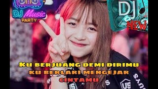 Download lagu Dj Ku berjuang demi dirimu,ku berlari mengejar cintamu || Soni Egi-Lirik mp3