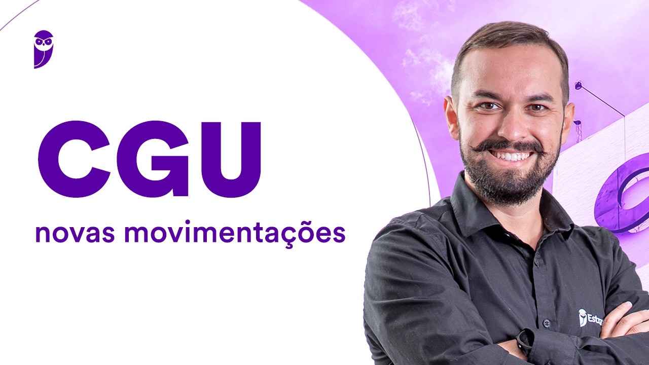 Concurso CGU: novas movimentações