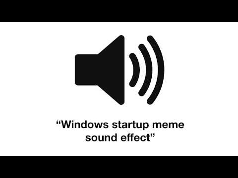 Windows Startup Meme Sound Effect