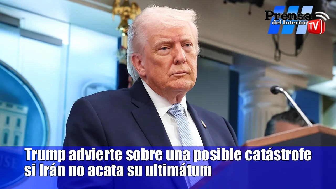 Trump lanza ultimátum a Irán y advierte sobre una posible catástrofe