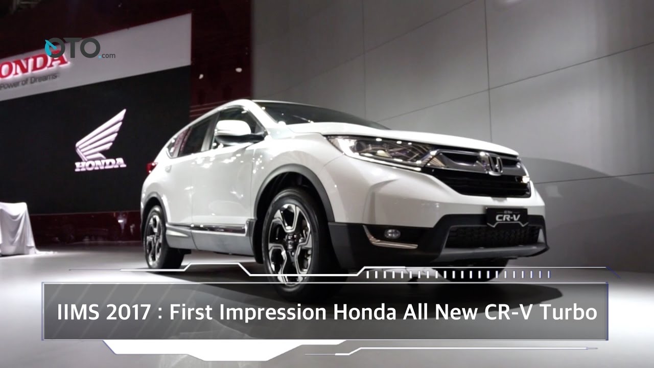 IIMS 2017 : First Impression Honda All-New CR-V Turbo I OTO.com