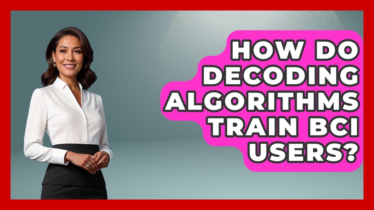 How Do Decoding Algorithms Train BCI Users? - Neurotech Insight Pro