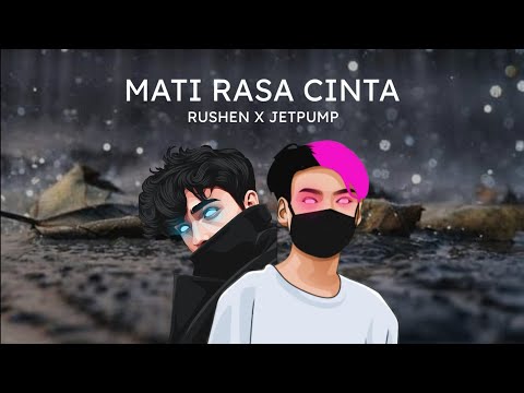 MATI RASA CINTA - Rushen Ft. @jetpump